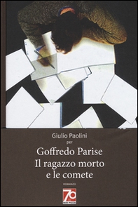 Il ragazzo morto e le comete - Librerie.coop Il ragazzo morto e le comete - Librerie.coop