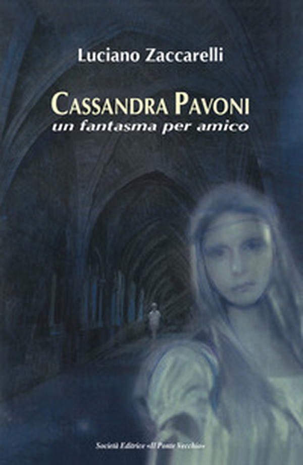 Cassandra Pavoni. Un fantasma per amico - Librerie.coop Cassandra Pavoni. Un fantasma per amico - Librerie.coop