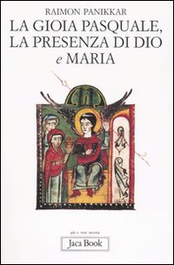 La gioia pasquale, la presenza di Dio e Maria - Librerie.coop