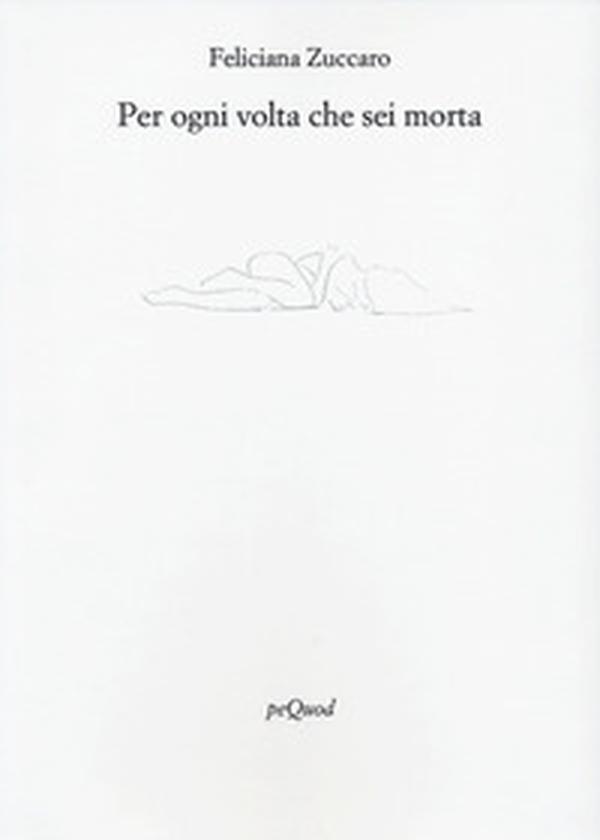 Per ogni volta che sei morta - Librerie.coop Per ogni volta che sei morta - Librerie.coop