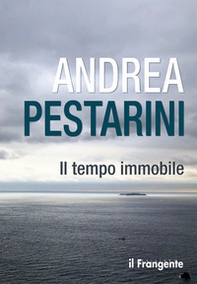 Il tempo immobile - Librerie.coop Il tempo immobile - Librerie.coop