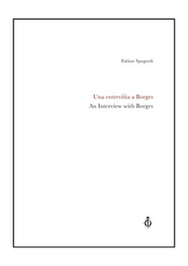 Una entrevista a Borges-An interview with Borges - Librerie.coop Una entrevista a Borges-An interview with Borges - Librerie.coop