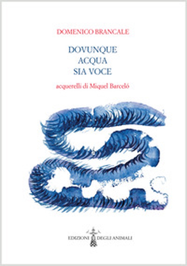Dovunque acqua sia voce - Librerie.coop Dovunque acqua sia voce - Librerie.coop