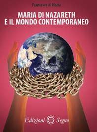 Maria di Nazareth e il mondo contemporaneo - Librerie.coop Maria di Nazareth e il mondo contemporaneo - Librerie.coop