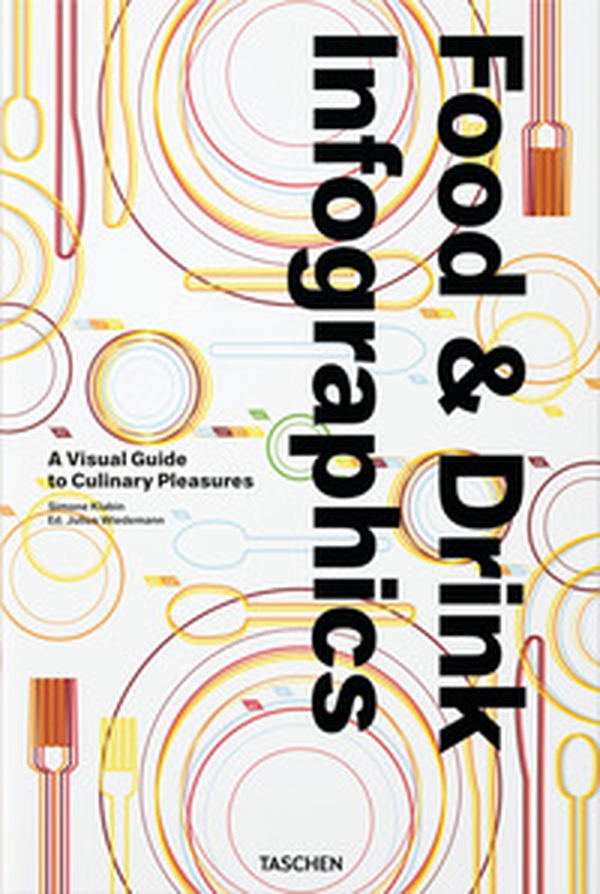 Food & drink infographics. A visual guide to culinary pleasures. Ediz italiana, spagnola e inglese - Librerie.coop Food & drink infographics. A visual guide to culinary pleasures. Ediz italiana, spagnola e inglese - Librerie.coop