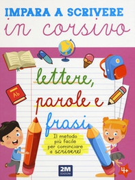 Impara a scrivere in corsivo lettere, parole e frasi - Librerie.coop