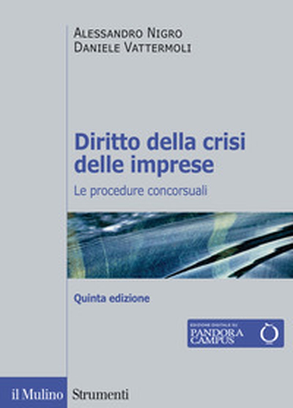 Diritto della crisi delle imprese. Le procedure concorsuali - Librerie.coop Diritto della crisi delle imprese. Le procedure concorsuali - Librerie.coop