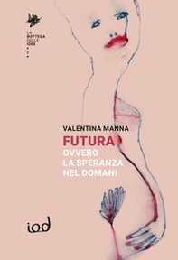 Futura, ovvero la speranza nel domani - Librerie.coop