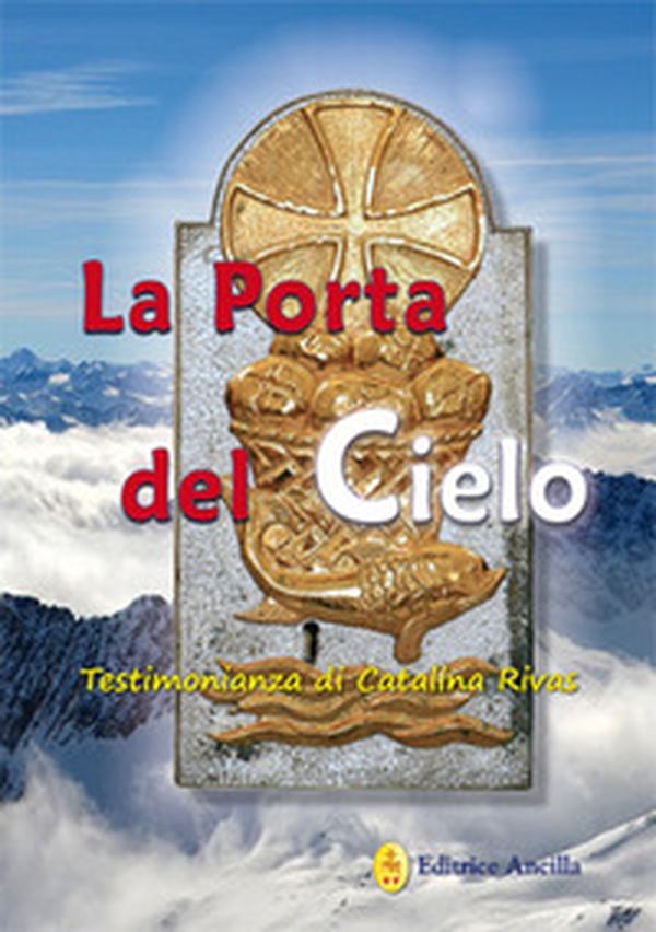 La porta del cielo. Testimonianza di Catalina Rivas - Librerie.coop La porta del cielo. Testimonianza di Catalina Rivas - Librerie.coop