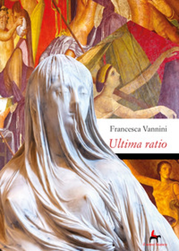 Ultima ratio. Morte di una vergine vestale alla corte - Librerie.coop Ultima ratio. Morte di una vergine vestale alla corte - Librerie.coop