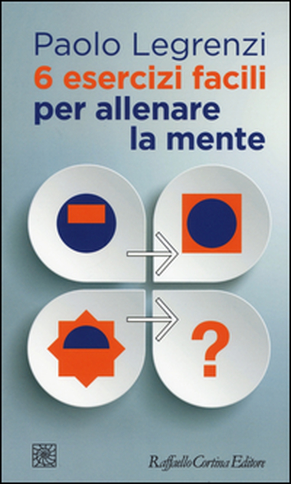 6 esercizi facili per allenare la mente - Librerie.coop 6 esercizi facili per allenare la mente - Librerie.coop