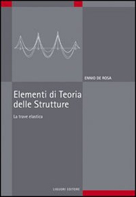 Elementi di teoria delle strutture. La trave elastica - Librerie.coop Elementi di teoria delle strutture. La trave elastica - Librerie.coop