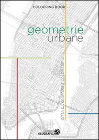 Geometrie urbane. Città da scoprire e colorare - Librerie.coop