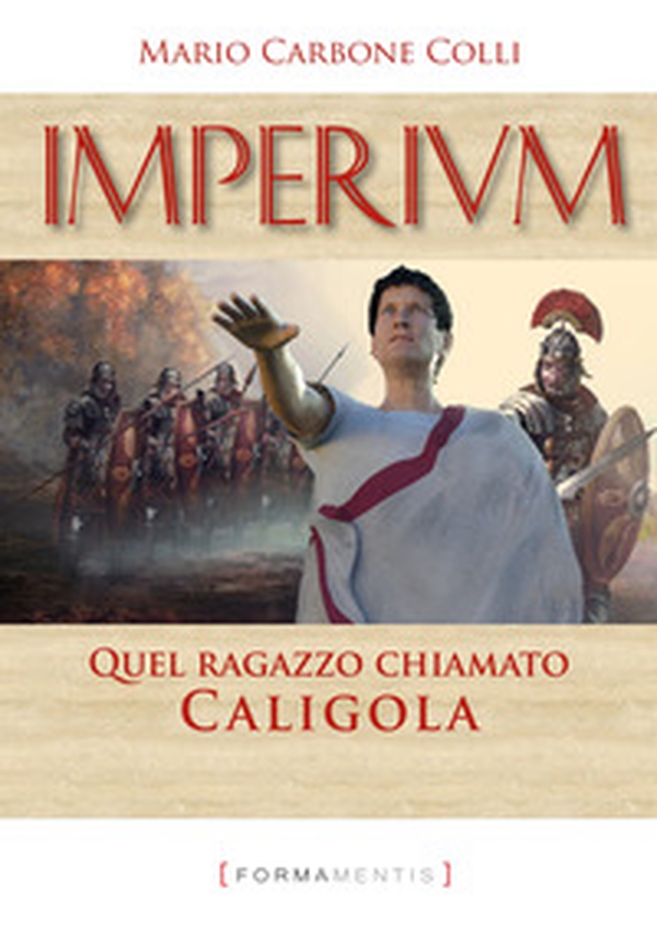 Imperium. Quel ragazzo chiamato Caligola - Librerie.coop Imperium. Quel ragazzo chiamato Caligola - Librerie.coop