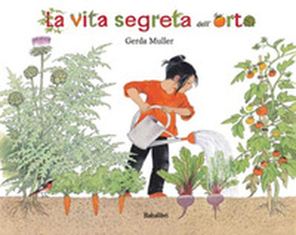 La vita segreta dell'orto - Librerie.coop La vita segreta dell'orto - Librerie.coop