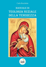 Manuale di teologia nuziale della tenerezza - Librerie.coop Manuale di teologia nuziale della tenerezza - Librerie.coop