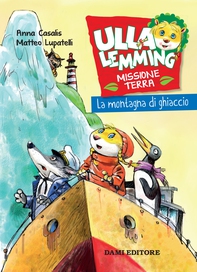 Ulla Lemming. La montagna di ghiaccio - Librerie.coop