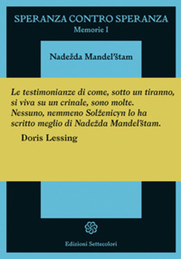 Speranza contro speranza. Memorie - Vol. 1 - Librerie.coop Speranza contro speranza. Memorie - Vol. 1 - Librerie.coop