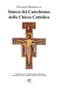 Sintesi del catechismo della Chiesa Cattolica - Librerie.coop