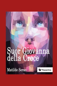 Suor Giovanna della Croce - Librerie.coop