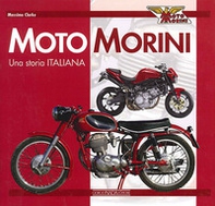 Moto Morini. Una storia italiana - Librerie.coop