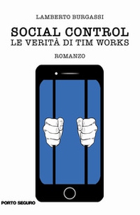 Social control. Le verità di Tim Works - Librerie.coop