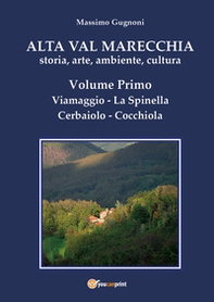 Alta val Marecchia. Storia, arte, ambiente, cultura - Librerie.coop