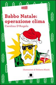Babbo Natale: operazione clima - Librerie.coop Babbo Natale: operazione clima - Librerie.coop