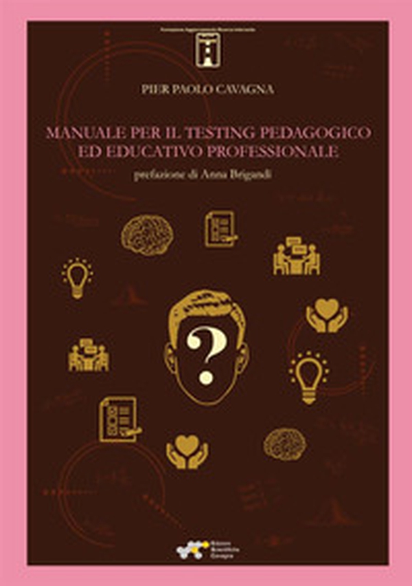 Manuale per il testing pedagogico ed educativo professionale - Librerie.coop Manuale per il testing pedagogico ed educativo professionale - Librerie.coop