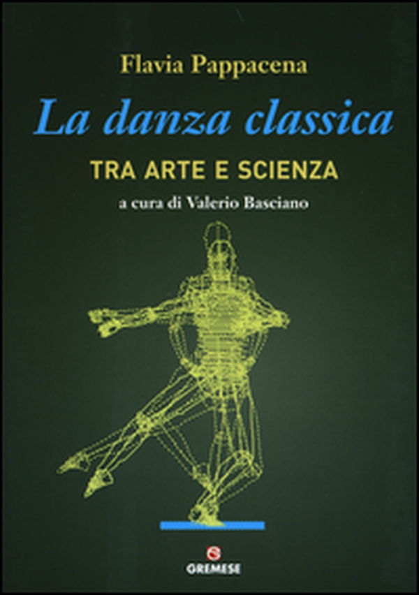 La danza classica tra arte e scienza - Librerie.coop La danza classica tra arte e scienza - Librerie.coop