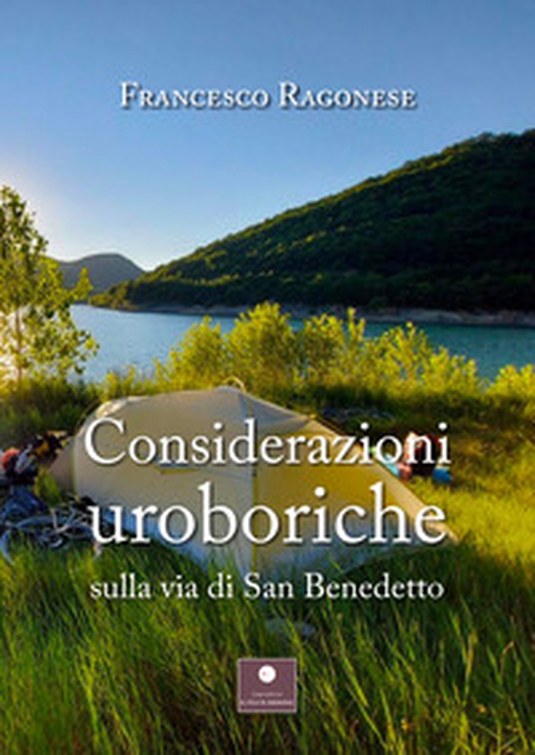 Considerazioni uroboriche sulla via di San Benedetto - Librerie.coop Considerazioni uroboriche sulla via di San Benedetto - Librerie.coop