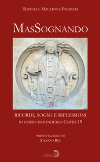MaSsognando. ricordi, sogni e riflessioni in corso di pandemia COVID-19 - Librerie.coop MaSsognando. ricordi, sogni e riflessioni in corso di pandemia COVID-19 - Librerie.coop