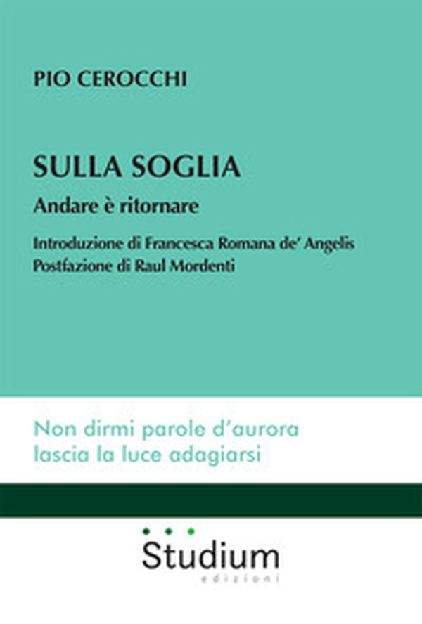 Sulla soglia. Andare è ritornare - Librerie.coop Sulla soglia. Andare è ritornare - Librerie.coop