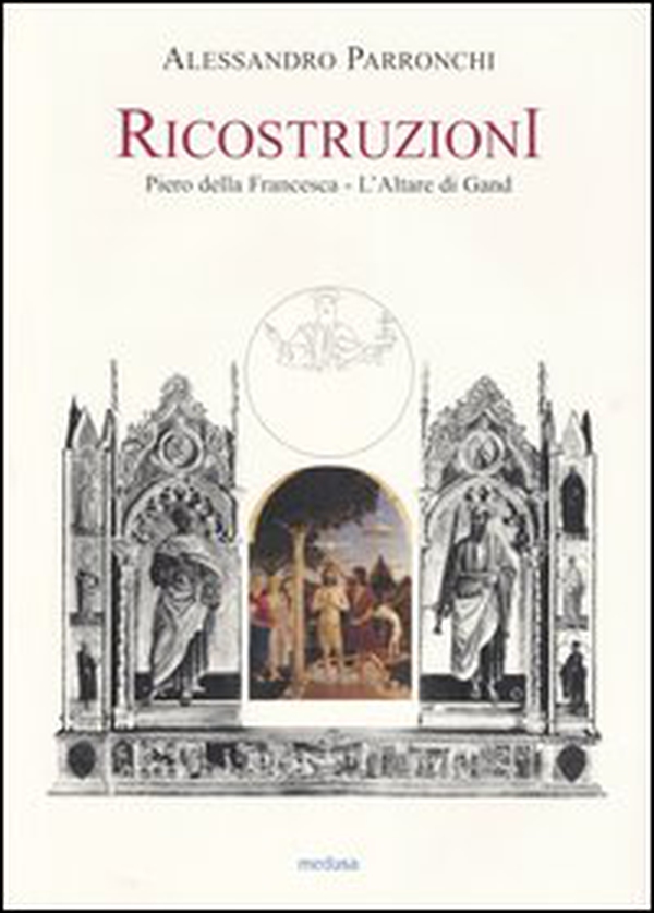 Ricostruzioni. Piero della Francesca. L'Altare di Gand - Librerie.coop Ricostruzioni. Piero della Francesca. L'Altare di Gand - Librerie.coop
