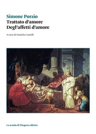 Trattato d'amore. Degl'affetti d'amore - Librerie.coop