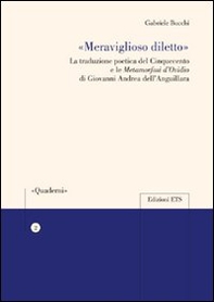 «Meraviglioso diletto» la traduzione poetica del Cinquecento e le Metamorfosi d'Ovidio di Giovanni Andrea - Librerie.coop «Meraviglioso diletto» la traduzione poetica del Cinquecento e le Metamorfosi d'Ovidio di Giovanni Andrea - Librerie.coop