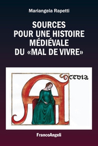 Sources pour une histoire médiévale du «mal de vivre» - Librerie.coop