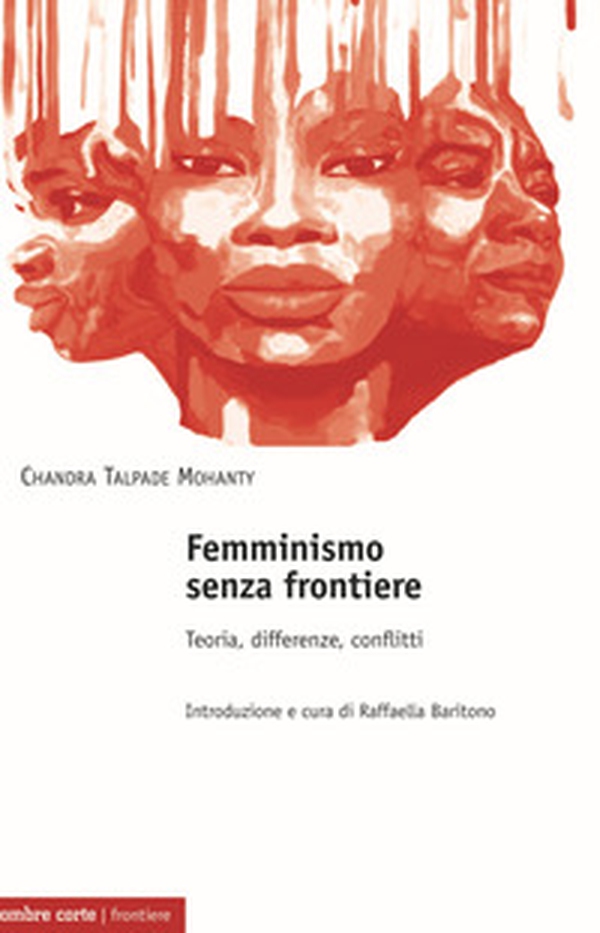 Femminismo senza frontiere. Teoria, differenze, conflitti - Librerie.coop Femminismo senza frontiere. Teoria, differenze, conflitti - Librerie.coop