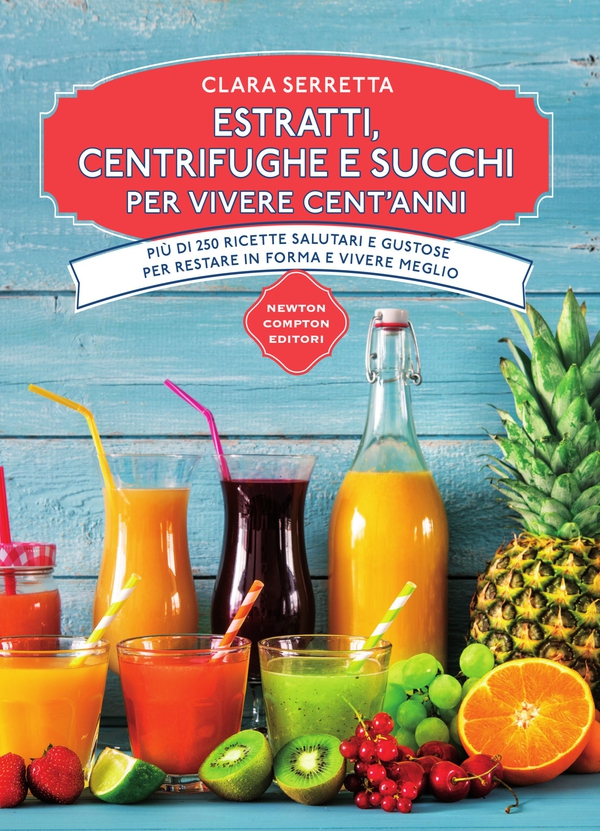 Estratti, centrifughe e succhi per vivere cent'anni - Librerie.coop Estratti, centrifughe e succhi per vivere cent'anni - Librerie.coop