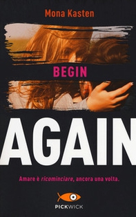 Begin again. Ediz. italiana - Vol. 1 - Librerie.coop
