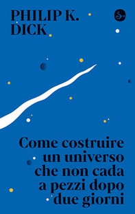 Come costruire un universo che non cada a pezzi dopo due giorni - Librerie.coop