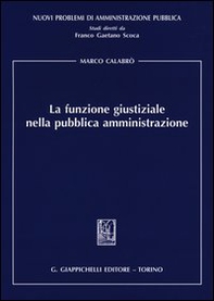 La funzione giustiziale nella pubblica amministrazione - Librerie.coop La funzione giustiziale nella pubblica amministrazione - Librerie.coop
