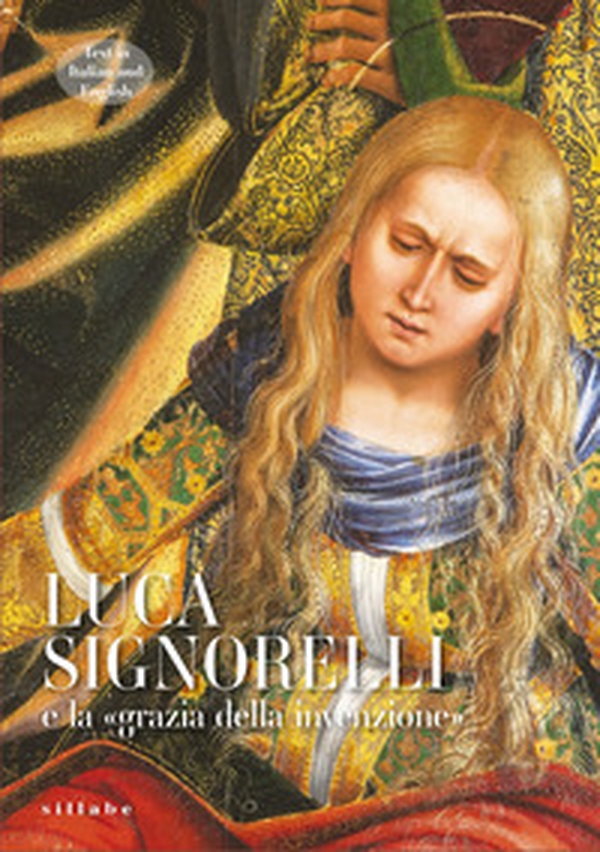 Luca Signorelli e la «grazia dell'invenzione» Ediz. italiana e inglese - Librerie.coop Luca Signorelli e la «grazia dell'invenzione» Ediz. italiana e inglese - Librerie.coop