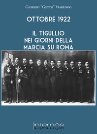 Ottobre 1922. Il Tigullio nei giorni della Marcia su Roma - Librerie.coop