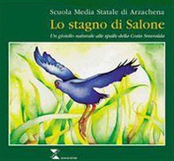 Lo stagno di Salone. Un gioiello naturale alle spalle della Costa Smeralda - Librerie.coop