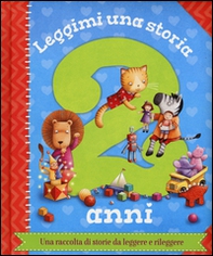 Leggimi una storia. 2 anni - Librerie.coop