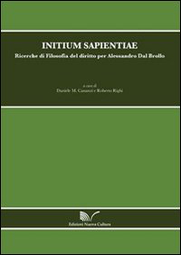 Initium sapientiae. Ricerche di Filosofia del diritto per Alessandro Dal Brollo - Librerie.coop Initium sapientiae. Ricerche di Filosofia del diritto per Alessandro Dal Brollo - Librerie.coop