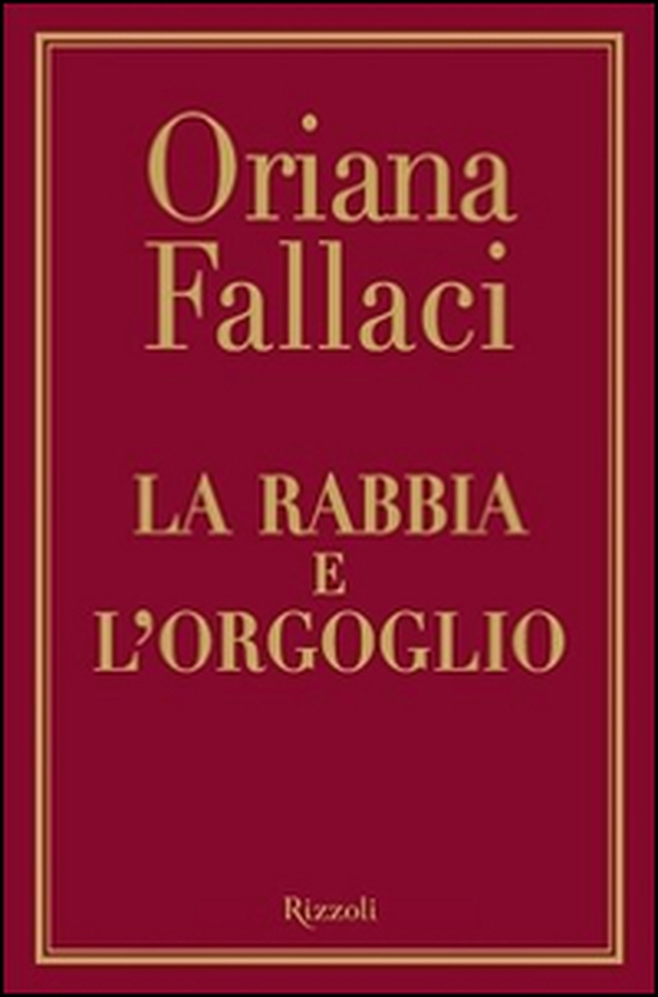 La rabbia e l'orgoglio - Librerie.coop La rabbia e l'orgoglio - Librerie.coop