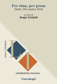 Per rima, per prosa. Dante: «Vita nuova» e «Rime» - Librerie.coop