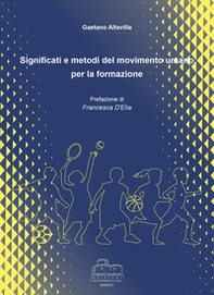 Significati e metodi del movimento umano per la formazione - Librerie.coop